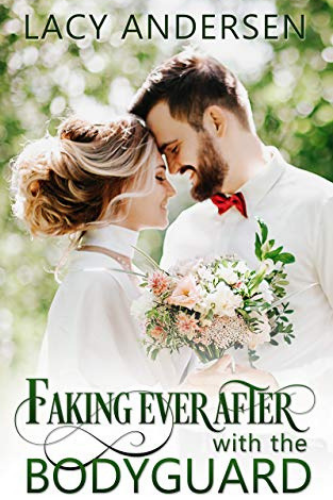 Faking Ever After with the Bodyguard 333 x 500